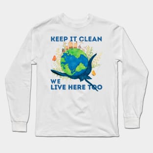 STINGRAY : KEEP IT CLEAN WE LIVE HERE TOO Long Sleeve T-Shirt